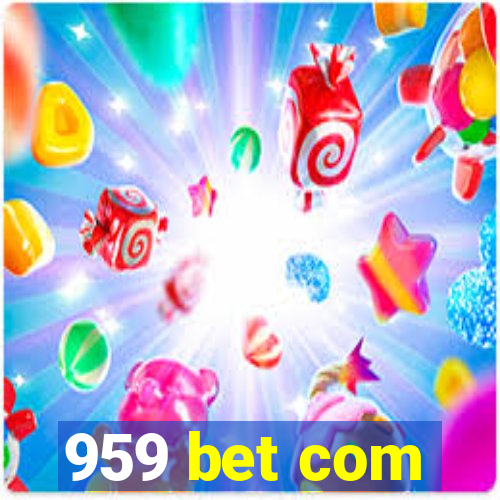 959 bet com